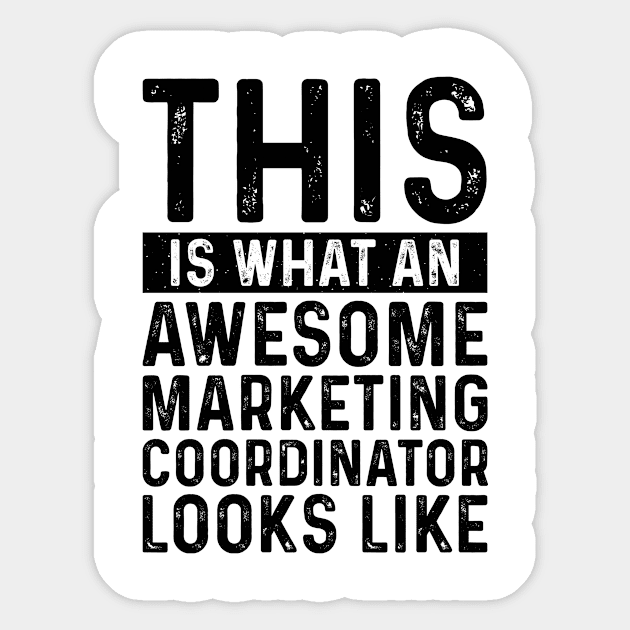 This Is What An Awesome Marketing Coordinator Looks Like Sticker by Saimarts